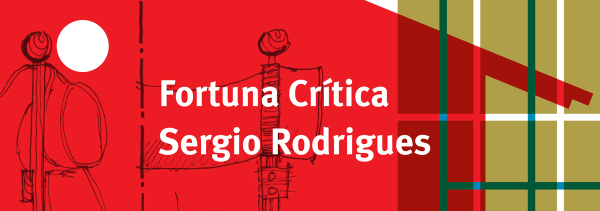 Instituto Sergio Rodrigues reúne artigos e crônicas do mestre em revistas dos anos 1950 e 1960: A publicação bilíngue revela uma faceta pouco conhecida de Sergio Rodrigues, a de escritor, abordando também suas criações como arquiteto. Curadoria, notas e comentários críticos são de Afonso Luz. O livro ainda apresenta o fac-símile do catálogo da exposição 